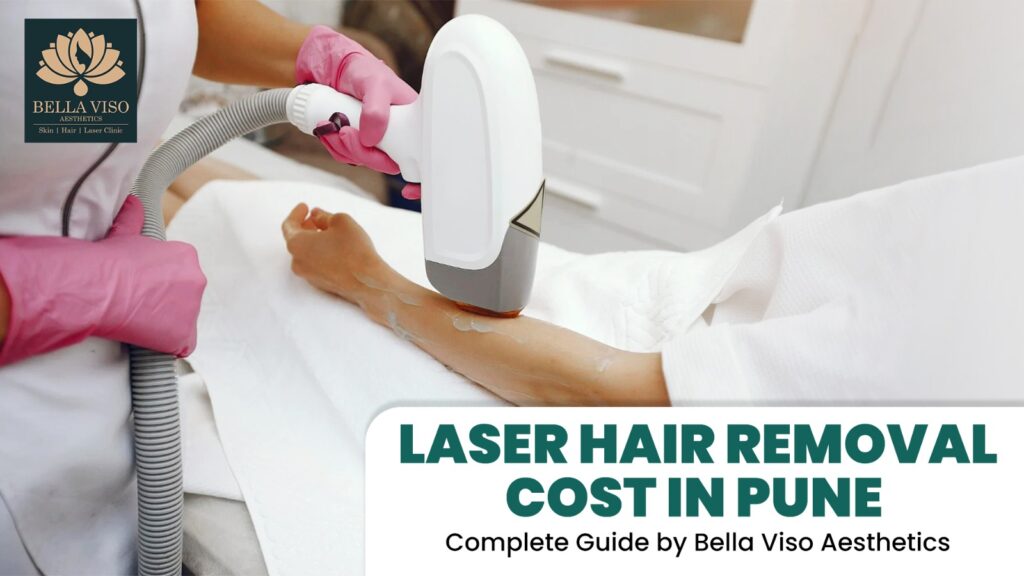 Laser Hair Removal Cost in Pune